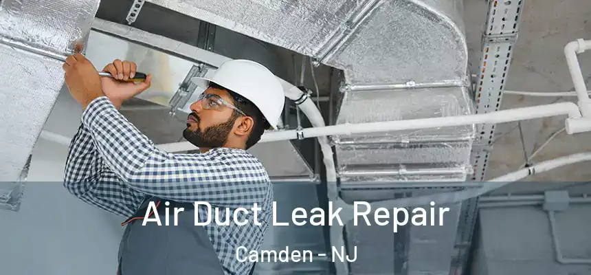  Air Duct Leak Repair Camden - NJ