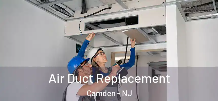  Air Duct Replacement Camden - NJ