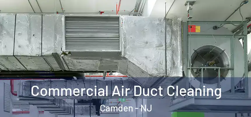  Commercial Air Duct Cleaning Camden - NJ