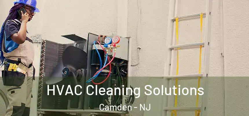  HVAC Cleaning Solutions Camden - NJ